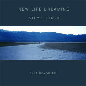 New Life Dreaming (2024 Remaster)